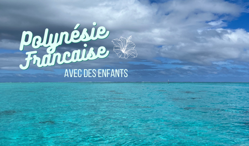 3 semaines polynésie